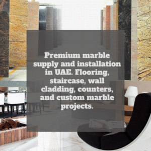 Marble Supply and Installation in UAE